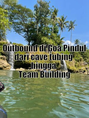 Outbound di Goa Pindul dari Cave Tubing Hingga Team Building