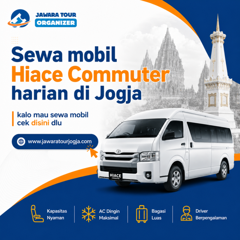 Sewa Hiace Commuter Jogja harian untuk Rombongan 15 Orang