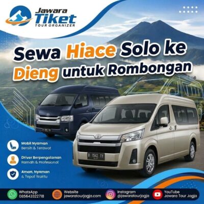 Sewa Hiace Solo ke Dieng untuk Rombongan