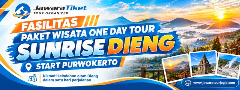 fasilitas paket wisata sunrise dieng dari purwokerto