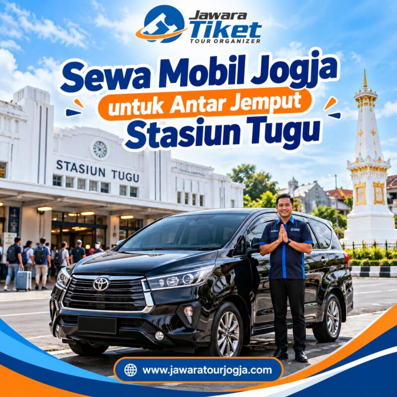 Sewa Mobil Jogja untuk Antar Jemput Stasiun Tugu